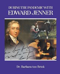 Cover image for During the Pandemic with Edward Jenner