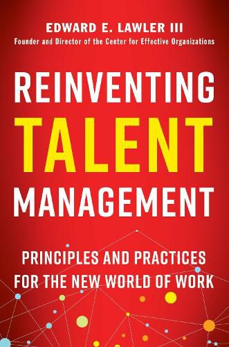 Cover image for Reinventing Talent Management: Principles and Practices for the New World of Work