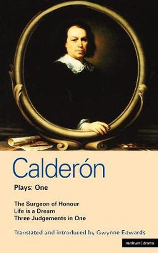 Cover image for Calderon Plays 1: The Surgeon of Honour; Life is a Dream; Three Judgements in One