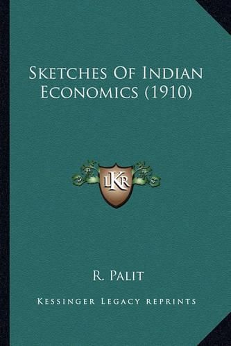 Cover image for Sketches of Indian Economics (1910)