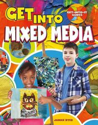 Cover image for Get into Mixed Media