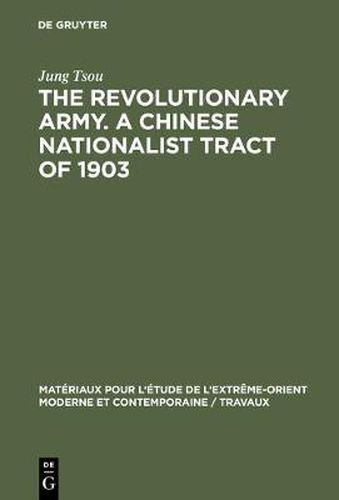 Cover image for The revolutionary army. A Chinese nationalist tract of 1903