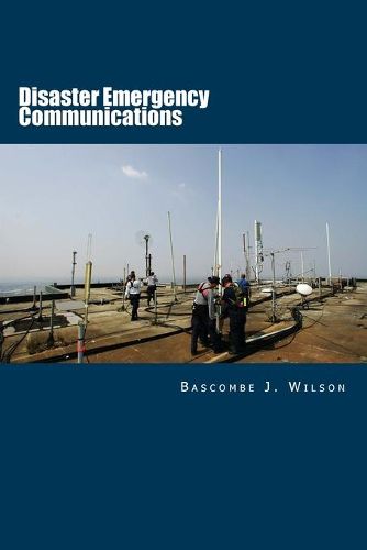 Cover image for Disaster Emergency Communications: Planning and Response Guide