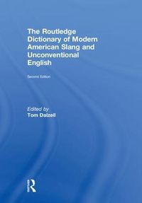 Cover image for The Routledge Dictionary of Modern American Slang and Unconventional English