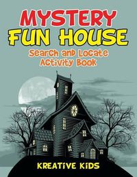 Cover image for Mystery Fun House Search and Locate Activity Book