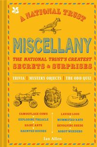 Cover image for A National Trust Miscellany: The National Trust's Greatest Secrets & Surprises