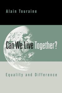 Cover image for Can We Live Together?: Equality and Difference