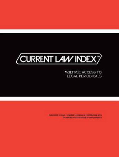 Cover image for Current Law Index: 2014 Subscription, 13 Volume Set
