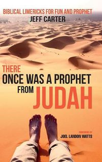 Cover image for There Once Was a Prophet from Judah: Biblical Limericks for Fun and Prophet