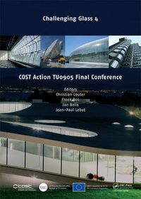 Cover image for Challenging Glass 4 & COST Action TU0905 Final Conference