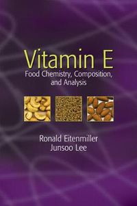 Cover image for Vitamin E: Food Chemistry, Composition, and Analysis