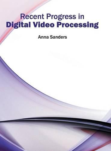 Cover image for Recent Progress in Digital Video Processing