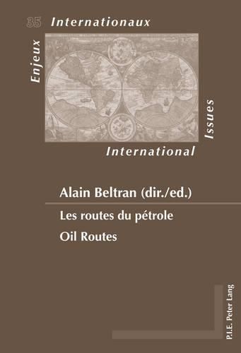 Cover image for Les routes du petrole / Oil Routes