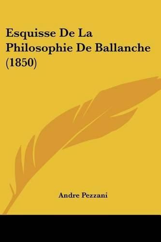 Cover image for Esquisse de La Philosophie de Ballanche (1850)