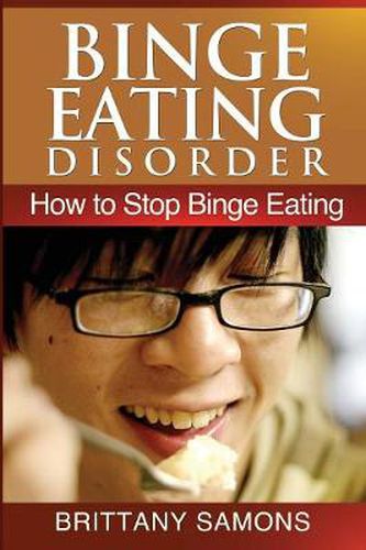 Cover image for Binge Eating Disorder: How to Stop Binge Eating
