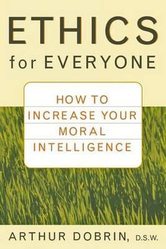 Cover image for Ethics for Everyone: How to Increase Your Moral Intelligence