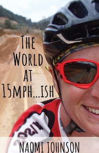 Cover image for The World at 15mph . . . ish