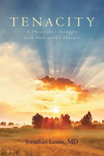 Cover image for Tenacity: A Physician's Struggle with Parkinson's Disease