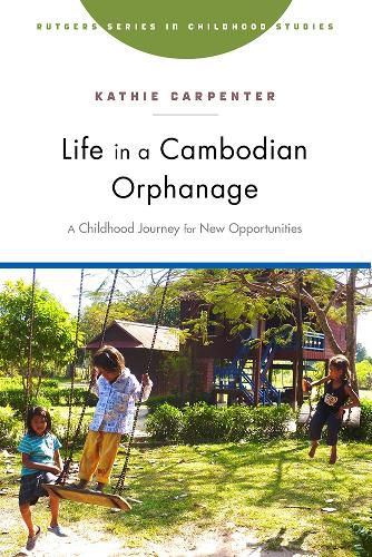 Cover image for Life in a Cambodian Orphanage: A Childhood Journey for New Opportunities