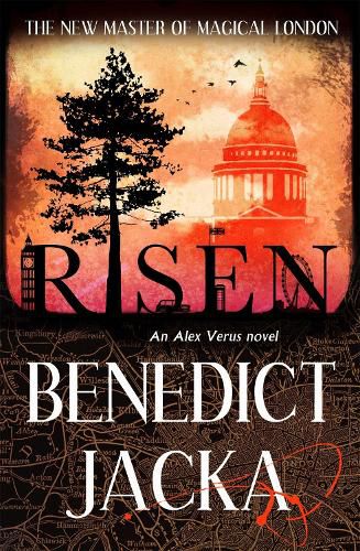 Risen: The final Alex Verus Novel from the Master of Magical London