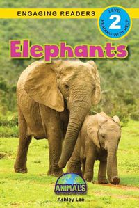 Cover image for Elephants: Animals That Change the World! (Engaging Readers, Level 2)