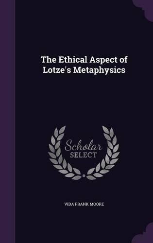 Cover image for The Ethical Aspect of Lotze's Metaphysics