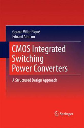 Cover image for CMOS Integrated Switching Power Converters: A Structured Design Approach