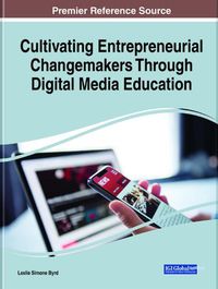 Cover image for Cultivating Entrepreneurial Changemakers Through Digital Media Education