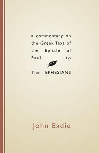 A Commentary on the Greek Text of the Epistle of Paul to the Ephesians