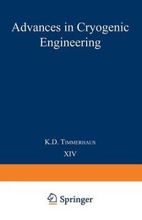 Cover image for Advances in Cryogenic Engineering: Proceedings of the 1968 Cryogenic Engineering Conference Case Western Reserve University Cleveland, Ohio August 19-21, 1968