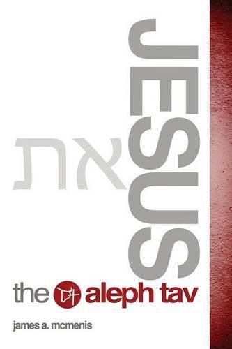 Cover image for Jesus the Aleph Tav