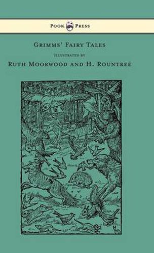 Cover image for Grimms' Fairy Tales - Illustrated by Ruth Moorwood and H. Rountree