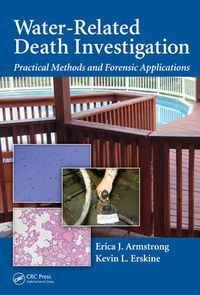 Cover image for Water-Related Death Investigation: Practical Methods and Forensic Applications