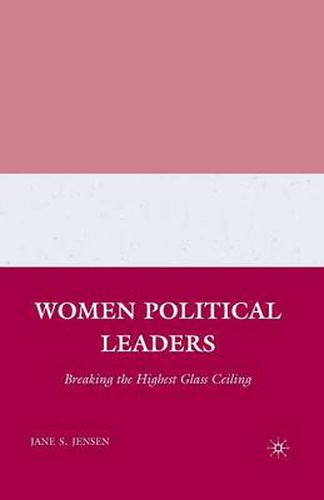 Cover image for Women Political Leaders: Breaking the Highest Glass Ceiling