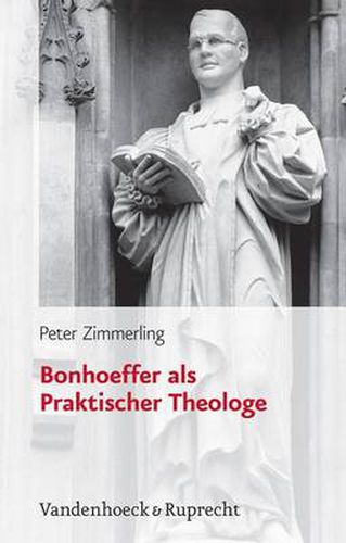 Cover image for Bonhoeffer als Praktischer Theologe