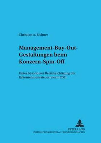 Cover image for Management-Buy-Out-Gestaltungen Beim Konzern-Spin-Off: Unter Besonderer Beruecksichtigung Der Unternehmenssteuerreform