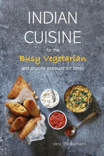 Cover image for Indian Cuisine for the Busy Vegetarian