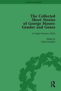 Cover image for The Collected Short Stories of George Moore Vol 5: Gender and Genre