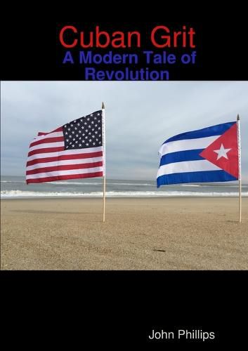 Cover image for Cuban Grit: A Modern Tale of Revolution