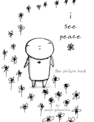 Cover image for i see peace: the picture book