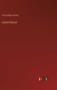 Cover image for Gabriel Denver