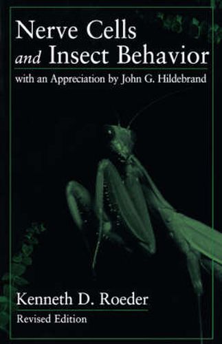 Cover image for Nerve Cells and Insect Behavior: With an Appreciation by John G. Hildebrand, Revised edition