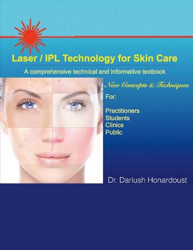Cover image for Laser / IPL Technology for Skin Care: A Comprehensive Technical and Informative Textbook