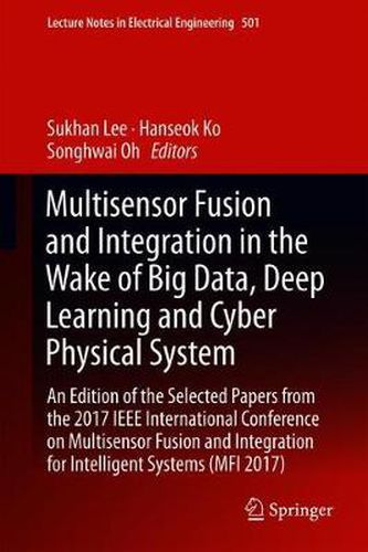 Cover image for Multisensor Fusion and Integration in the Wake of Big Data, Deep Learning and Cyber Physical System