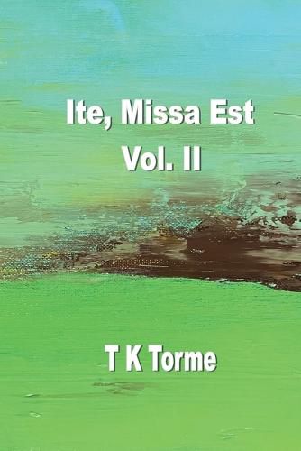 Cover image for Ite, Missa Est - Vol. II