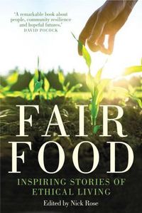 Cover image for Fair Food: Stories from a Movement Changing the World