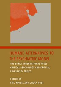 Cover image for Humane Alternatives to the Psychiatric Model