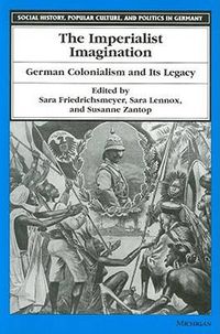 Cover image for The Imperialist Imagination: German Colonialism and Its Legacy