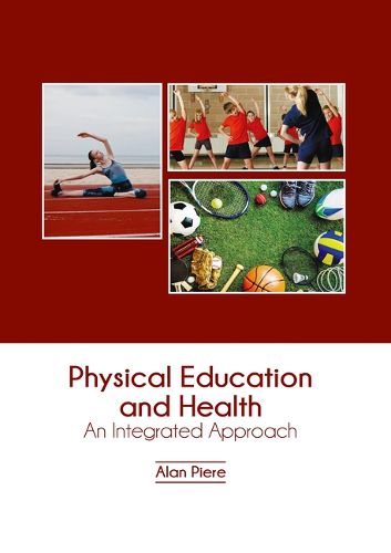 Cover image for Physical Education and Health: An Integrated Approach