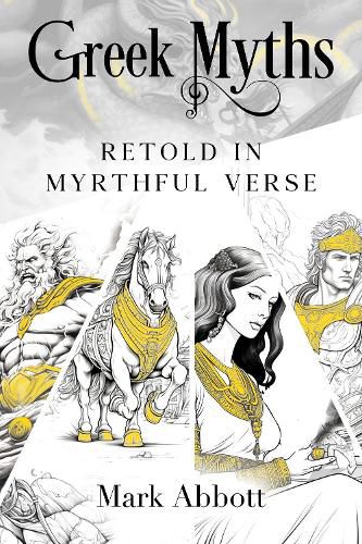 Cover image for Greek Myths - Retold in myrthful verse